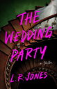 The Wedding Party: A Thriller WEDDING PARTY 