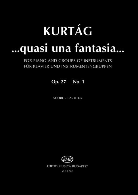 【輸入楽譜】クルターグ, Gyorgy: 幻想曲風に Op.27/1〜ピアノと宇宙に散らばる楽器のための