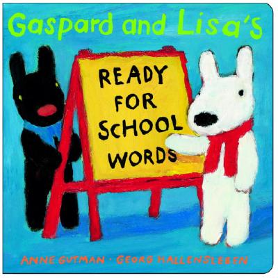 GASPARD AND LISA'S READY-FOR-SCHOOL WORD [ ANNE/HA ...