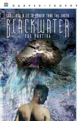 Blackwater BLACKWATER （Harper Trophy Books (Paperback)） [ Eve Bunting ]