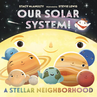 Our Solar System! a Stellar Neighborhood OUR SOLAR SYSTEM A STELLAR NEI （Our Universe） 