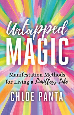Untapped Magic: Manifestation Methods for Living