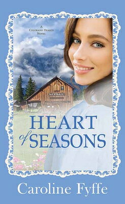 Heart of Seasons: Colorado Hearts HEART OF SEASONS -LP （Center Point Premier Romance (Large Print)） 