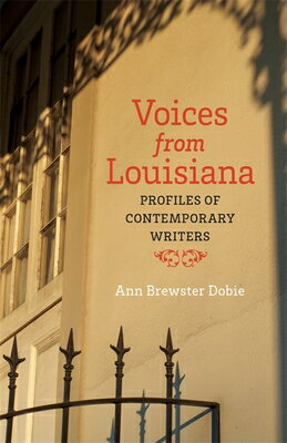 Voices from Louisiana: Profiles of Contemporary Writers VOICES FROM LOUISIANA [ Ann Brewster Dobie ]