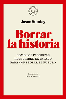 Borrar La Historia / Erasing History: How Fascists Rewrite the Past to Control the Future SPA-BORRAR LA HISTORIA / ERASI 