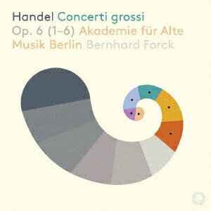 ゲオルク・フリードリヒ・ヘンデル(1685-1759):合奏協奏曲(コンチェルト・グロッソ)Op.6より第1番〜第6番