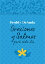 ŷ֥å㤨Oraciones Y Salmos Para Cada Da / Daily Prayers and Psalms SPA-ORACIONES Y SALMOS PARA CA [ Freddy Deanda ]פβǤʤ2,376ߤˤʤޤ