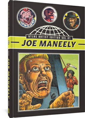 The Atlas Artist Edition No. 1: Joe Maneely Vol. 1 the Raving Maniac and Other Stories ATLAS ARTIST /E NO 1 （The Fantagraphics Atlas Artist Edition） 