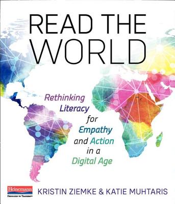 Read the World: Rethinking Literacy for Empathy and Action in a Digital Age READ THE WORLD Katie Muhtaris