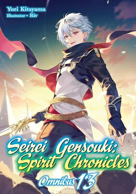 Seirei Gensouki: Spirit Chronicles: Omnibus 13 (