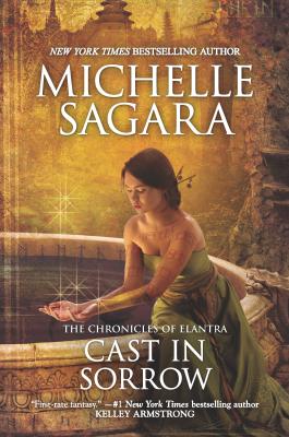 Cast in Sorrow CAST IN SORROW R/E （Chronicles of Elantra Novel） [ Michelle Sagara ]