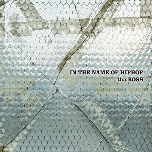 IN THE NAME OF HIPHOP [ tha BOSS ]