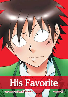 His Favorite, Vol. 12 HIS FAVORITE VOL 12 （His Favorite） [ Suzuki Tanaka ]