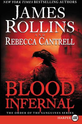 Blood Infernal: The Order of the Sanguines Series BLOOD INFERNAL -LP （Order of the Sanguines） [ James Rollins ]