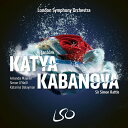 【輸入盤】『カーチャ・カバノヴァー』全曲 サイモン・ラトル&ロンドン交響楽団、アマンダ・マジェスキ、サイモン・オニール、他(2023 ステレオ [ ヤナーチェク...