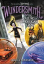 Wundersmith: The Calling of Morrigan Crow WUNDERSMITH （Nevermoor） [ Jessica Townsend ]