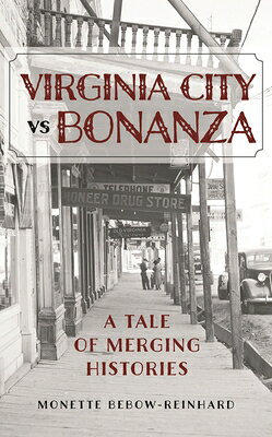 Virginia City vs Bonanza: A Tale of Merging Histories VIRGINIA CITY VS BONANZA 