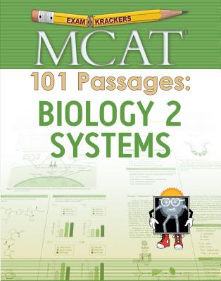 Examkrackers MCAT 101 Passages: Biology 2 Systems EXAMKRACKERS MCAT 101 PASSAGES （1st Edition） [ Jonathan Orsay ]