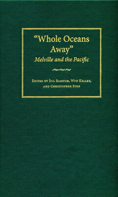 Whole Oceans Away: Melville and the Pacific