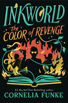 Inkworld: The Color of Revenge (the Inkheart Series, Book #4) INKWORLD THE COLOR OF REVENGE （Inkheart） [ Cornelia Funke ]