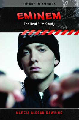 Eminem: The Real Slim Shady EMINEM （Hip Hop in America） [ Marcia Alesan Dawkins ]