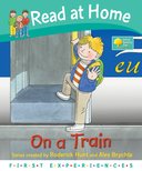 Oxford Reading Tree - Read at Home First Experiences ��On a Train��