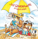 Just Grandma and Me (Little Critter) JUST GRANDMA & ME (LITTLE CRIT （Pictureback(r)） 
