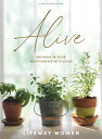 ŷ֥å㤨Alive - Bible Study Book: Growing in Your Relationship with Jesus ALIVE - BIBLE STUDY BK [ Lifeway Women ]פβǤʤ6,476ߤˤʤޤ