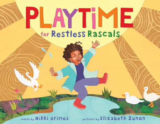 Playtime for Restless Rascals PLAYTIME FOR RESTLESS RASCALS [ Nikki Grimes ]
