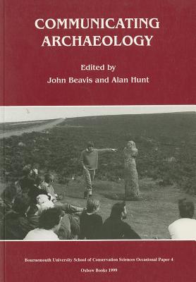 A volume of essays on communicating archaeology by every imaginable means provides an excellent tribute to the work of Bill Putnam - always a communicator Learning by doing (Philip Rahtz) field archaeology in the 70s and 80s (John Hinchliffe) ignore go