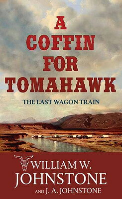 A Coffin for Tomahawk: The Last Wagon Train COFFIN FOR TOMAHAWK -LP （Western Series Level I (24)） 