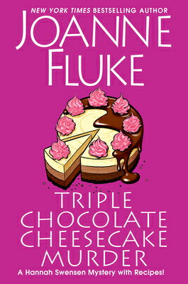 Triple Chocolate Cheesecake Murder MU （Hannah Swensen Mystery） [ Joanne Fluke ]
