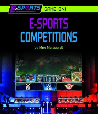 E-Sports Competitions E-SPORTS COMPETITIONS （E-Sports: Game On!） [ Meg Marquardt ]