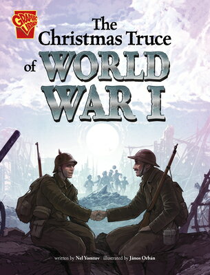 The Christmas Truce of World War I CHRISTMAS TRUCE OF WWI （Great Moments in History） [ Nel Yomtov ]
