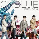 EUPHORIA (初回限定盤A CD＋DVD) [ CNBLUE ]