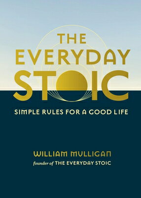 The Everyday Stoic: Simple Rules for a Good Life