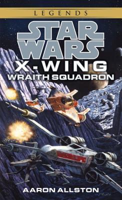 Wraith Squadron: Star Wars Legends (X-Wing) WRAITH SQUADRON SW LEGENDS (X- （Star Wars: X-Wing - Legends） [ Aaron Allston ]