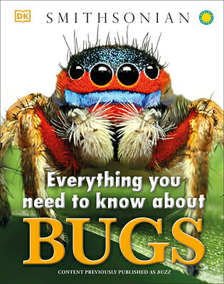 Everything You Need to Know about Bugs EVERYTHING YNTKA BUGS （Everything You Need to Know） [ DK ]