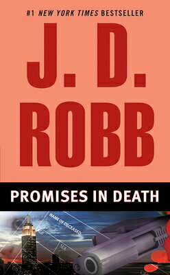 Promises in Death PROMISES IN DEATH （In Death） [ J. D. Robb ]