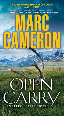 Open Carry: An Action Packed Us Marshal Suspense Novel OPEN CARRY （Arliss Cutter Novel） [ Marc Cameron ]