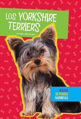 Los Yorkshire Terriers SPA-YORKSHIRE TERRIERS （Razas de Perros Favoritas） 