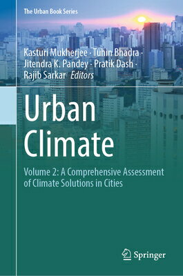 Urban Climate: Volume 2: A Comprehensive Assessment of Climate Solutions in Cities URBAN CLIMATE （Urban Book） [ Kasturi Mukherjee ]