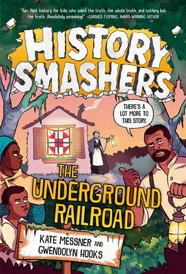History Smashers: The Underground Railroad HIST SMASHERS THE UNDERGROUND （History Smashers） 