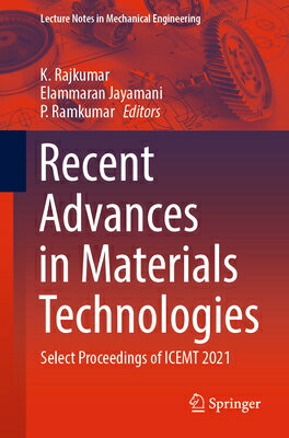 Recent Advances in Materials Technologies: Select Proceedings of Icemt 2021