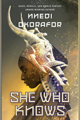 She Who Knows SHE WHO KNOWS （She Who Knows） [ Nnedi Okorafor ]