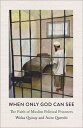 When Only God Can See: The Faith of Muslim Political Prisoners WHEN ONLY GOD CAN...