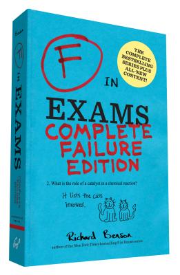 F in Exams: Complete Failure Edition: (Gifts for Teachers, Funny Books, Funny Test Answers) F IN EXAMS COMP FAILURE /E Richard Benson