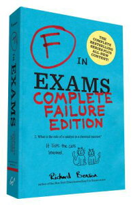 F in Exams: Complete Failure Edition: (Gifts for Teachers, Funny Books, Funny Test Answers) F IN EXAMS COMP FAILURE /E [ Richard Benson ]