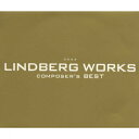 LINDBERG WORKS～COMPOSER'S BEST [ LINDBERG ]