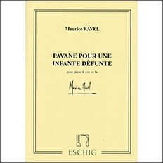 【輸入楽譜】ラヴェル, Maurice: 亡き王女のためのパヴァーヌ (F管用)
